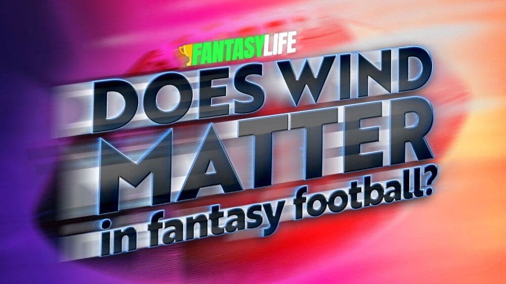 Does Wind Matter in Fantasy Football?